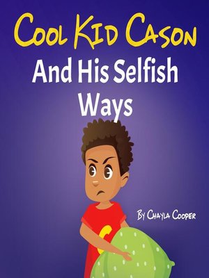 cover image of Cool Kid Cason and His Selfish Ways